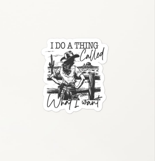 What I Want Sticker